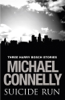 Suicide Run - Michael Connelly