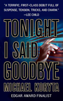 Michael Koryta - Tonight I Said Goodbye artwork