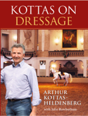 Kottas on Dressage - Arthur Kottas-Heldenberg