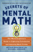 Secrets of Mental Math - Arthur Benjamin & Michael Shermer