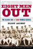 Eliot Asinof - Eight Men Out artwork