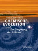 Chemische Evolution und der Ursprung des Lebens - Horst Rauchfuss