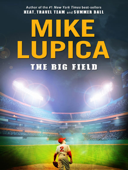 The Big Field - Mike Lupica