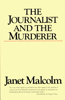 Janet Malcolm - The Journalist and the Murderer artwork