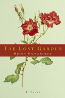 Helen Humphreys - The Lost Garden: A Novel artwork