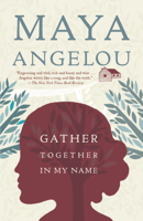 Maya Angelou - Gather Together in My Name artwork