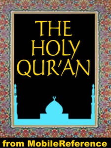The Holy Koran (Qur'an, Quran, Al-Qur'an)