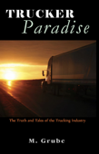 Trucker Paradise - Melissa Grube