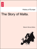 The Story of Malta. - Maturin Murray Ballou