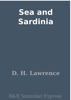 Sea and Sardinia - D. H. Lawrence