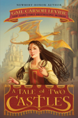 A Tale of Two Castles - Gail Carson Levine