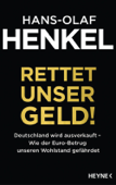 Rettet unser Geld! - Hans-Olaf Henkel