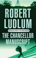 Robert Ludlum - The Chancellor Manuscript artwork