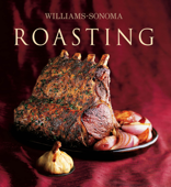 Williams-Sonoma Roasting - Barbara Grunes
