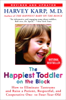 Harvey Karp, M.D. - The Happiest Toddler on the Block artwork