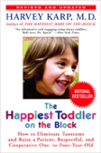 The Happiest Toddler on the Block - Harvey Karp, M.D.
