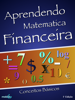 Aprendendo Matemática Financeira - Mobility & Lúcio Franklin