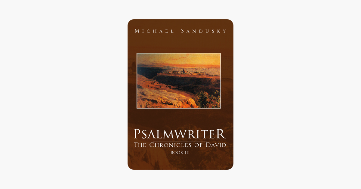 PSALMWRITER: THE CHRONICLES OF DAVID BOOK 2