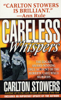 Carlton Stowers - Careless Whispers artwork