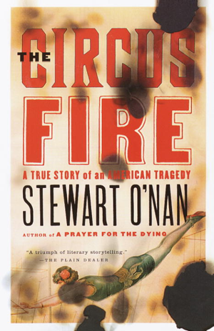 Read & Download The Circus Fire Book by Stewart O'Nan Online