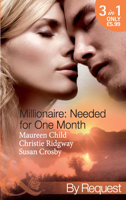 Maureen Child - Millionaire: Needed for One Month (Mills & Boon By Request) (Millionaire of the Month, Book 1) artwork