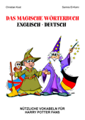 Das magische Wörterbuch Englisch - Deutsch - Samira El-Komi & Christian Koot