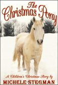 The Christmas Pony - Michele Stegman