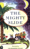 The Mighty Slide - Allan Ahlberg