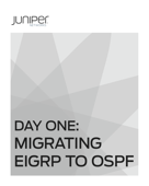 Day One: Migrating EIGRP to OSPF - Jack W. Parks