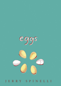 Eggs - Jerry Spinelli