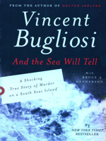 Vincent Bugliosi - And the Sea Will Tell artwork