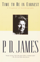 P. D. James - Time to Be in Earnest artwork