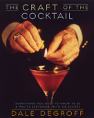 The Craft of the Cocktail - Dale DeGroff