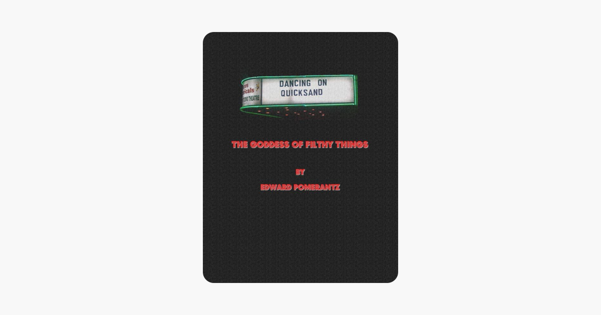 The Goddess of Filthy Things