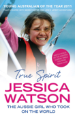 True Spirit - Jessica Watson