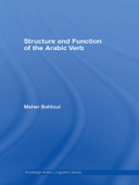 Structure and Function of the Arabic Verb - Maher Bahloul