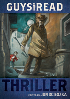 Jon Scieszka - Guys Read: Thriller artwork