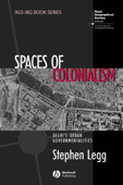 Spaces of Colonialism - Stephen Legg