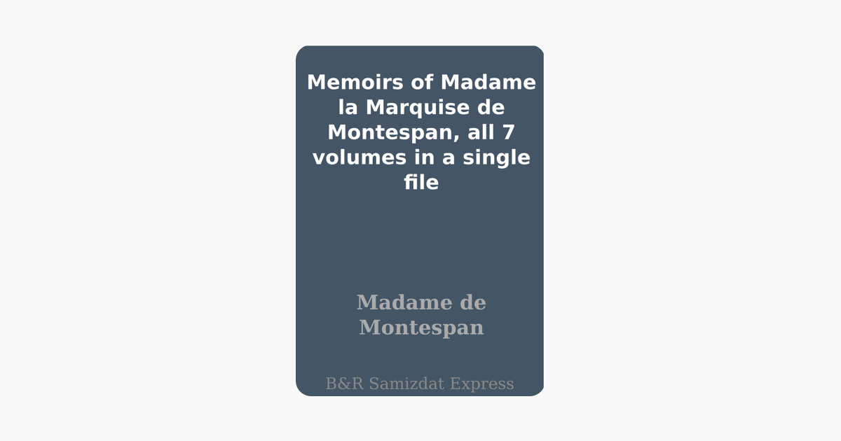 Memoirs of Madame de Montespan — Volume 7