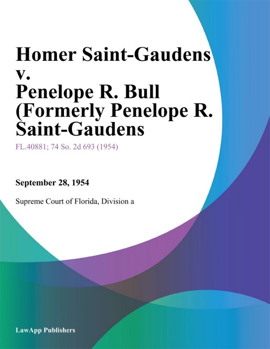 Homer Saint-Gaudens v. Penelope R. Bull (Formerly Penelope R. Saint-Gaudens