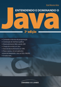 Entendendo e dominando o Java: 3ª edição - Oziel Moreira Neto