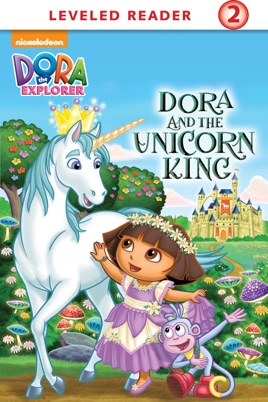 ‎Dora and the Unicorn King (Dora the Explorer) on Apple Books