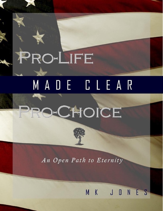 Pro-Life Pro-Choice Made Clear