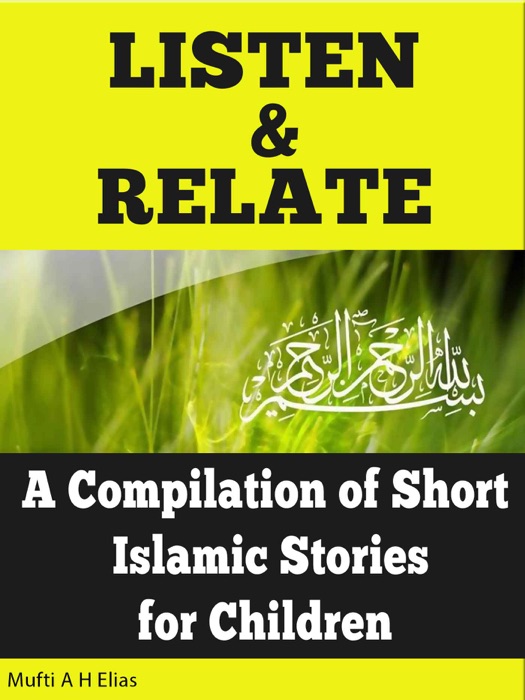 Listen & Relate : A Compilation of Short Islamic Stories for Children