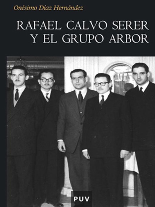 Rafael calvo serer y el grupo arbor