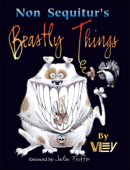 Non Sequitur's Beastly Things - Wiley Miller