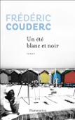 Un été blanc et noir - Frédéric Couderc