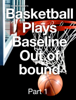 Basketball Plays Baseline Out of bound - Hans Sanne