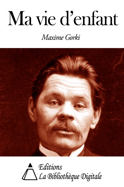 Ma Vie Denfant By Maxime Gorki On Apple Books - 