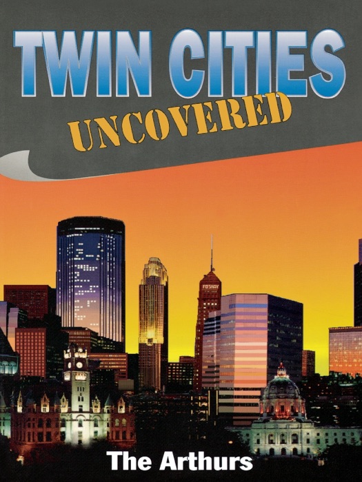 Twin Cities Uncovered